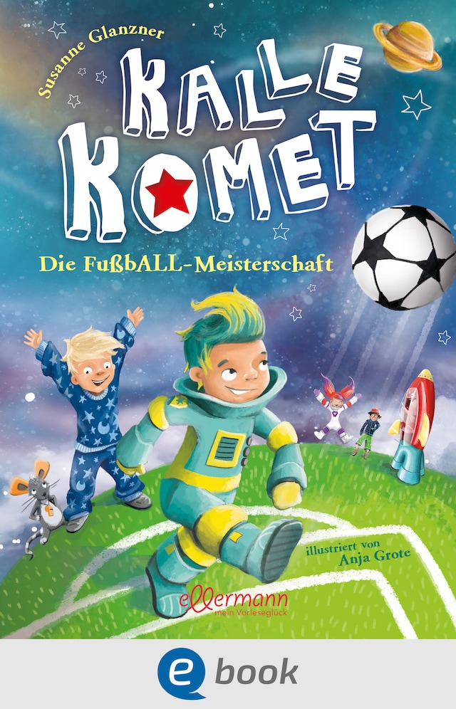 Book cover for Kalle Komet 3. Die FußbALL-Meisterschaft