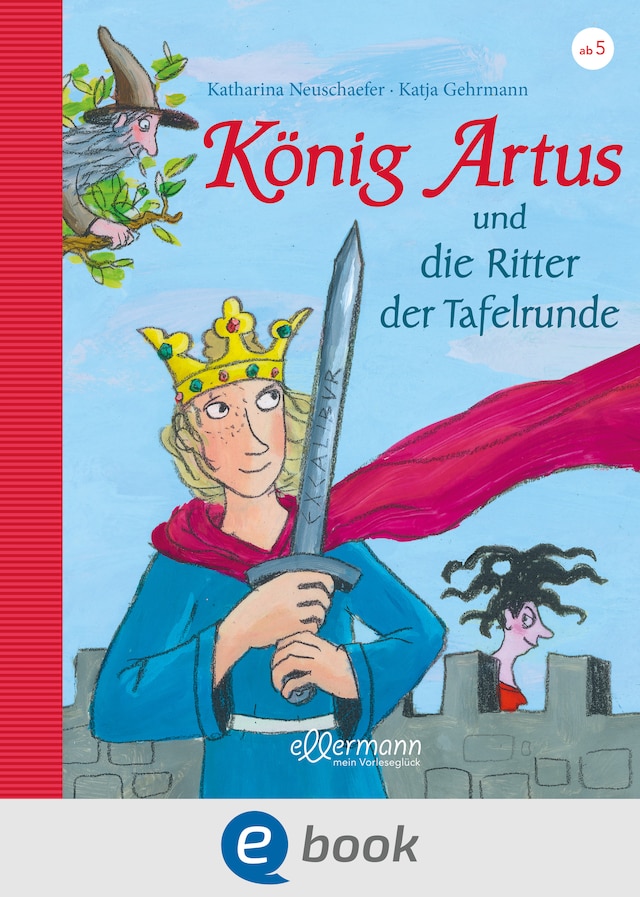 Bokomslag for König Artus und die Ritter der Tafelrunde