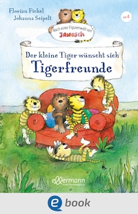 Nach einer Figurenwelt von Janosch. Der kleine Tiger wünscht sich Tigerfreunde
