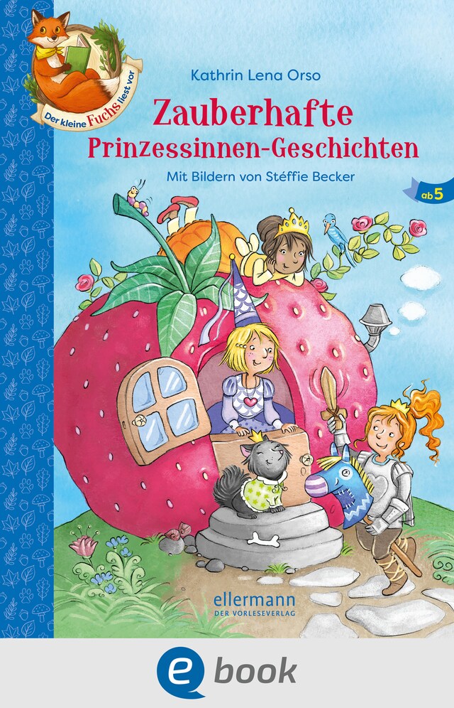 Copertina del libro per Der kleine Fuchs liest vor. Zauberhafte Prinzessinnen-Geschichten