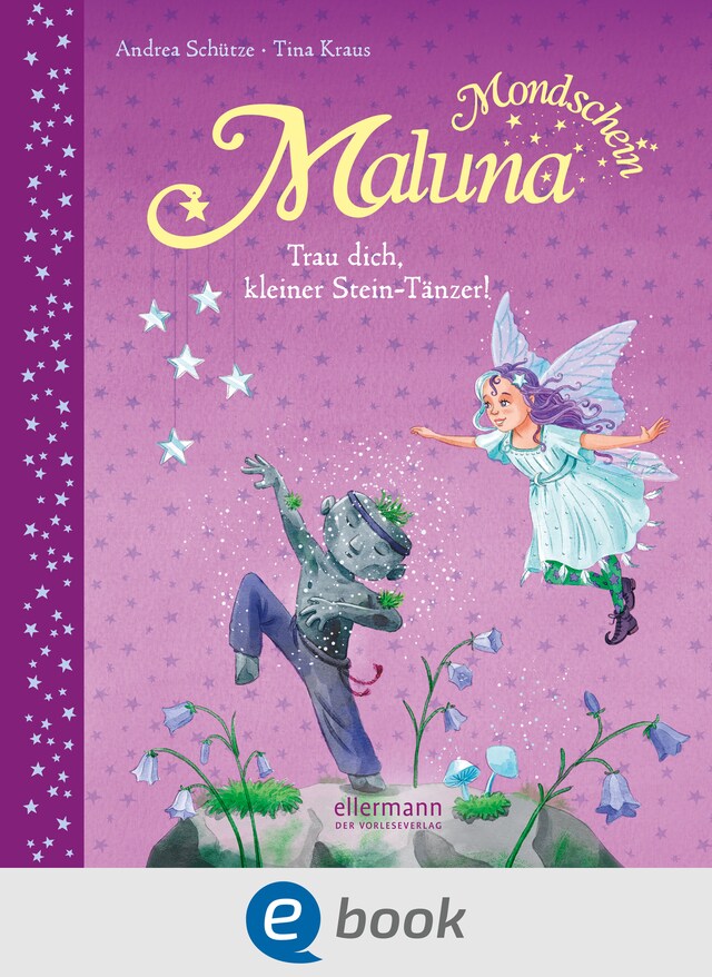 Copertina del libro per Maluna Mondschein. Trau dich, kleiner Stein-Tänzer!