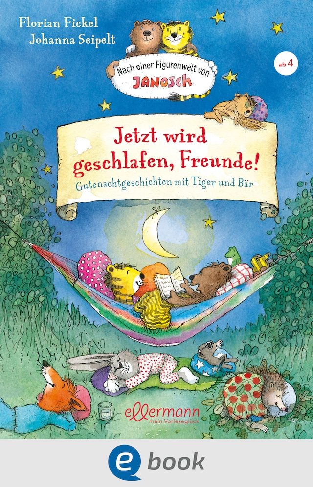 Book cover for Jetzt wird geschlafen, Freunde! Gutenachtgeschichten mit Tiger und Bär