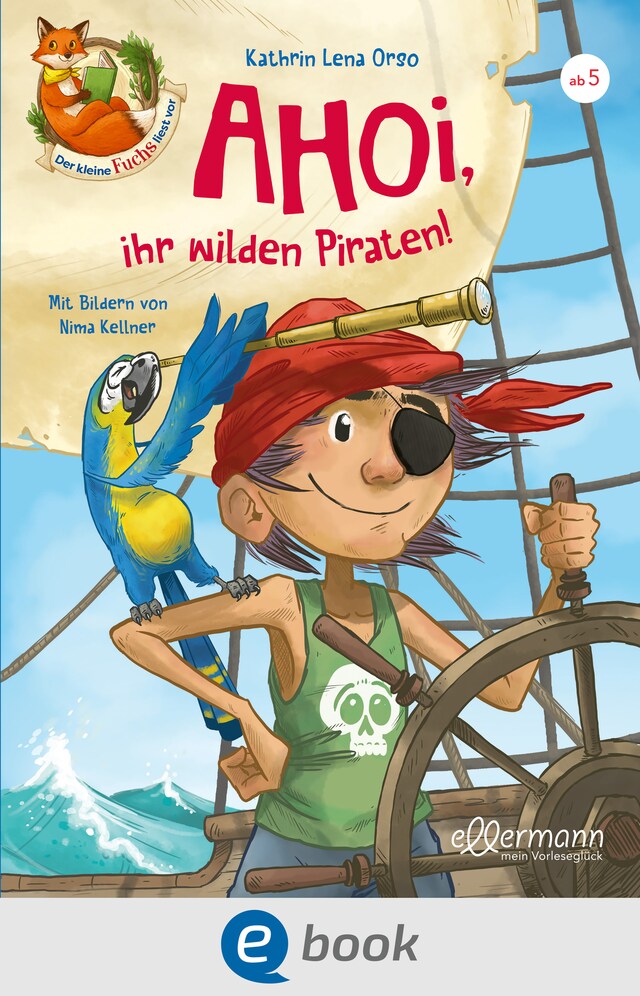 Copertina del libro per Der kleine Fuchs liest vor. Ahoi, ihr wilden Piraten!