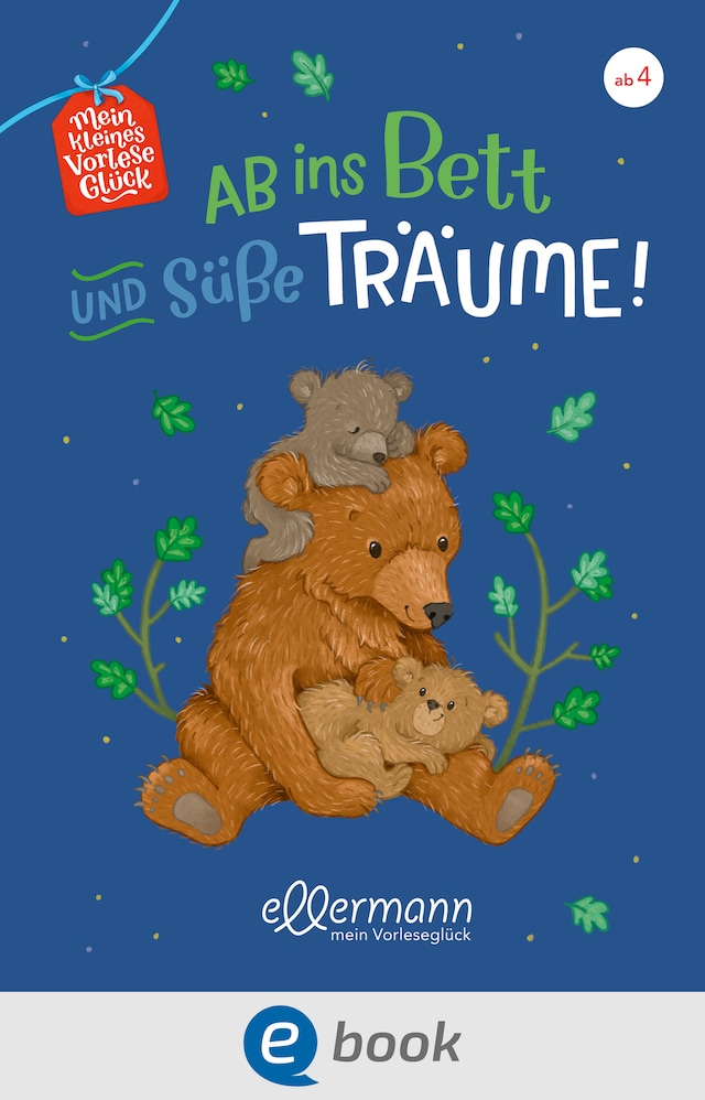 Book cover for Mein kleines Vorleseglück. Ab ins Bett und süße Träume!