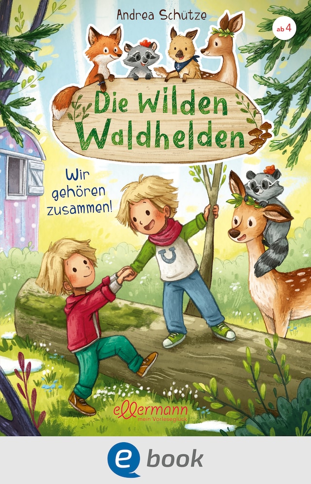 Book cover for Die wilden Waldhelden. Wir gehören zusammen!