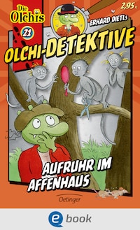 Olchi-Detektive 21. Aufruhr im Affenhaus