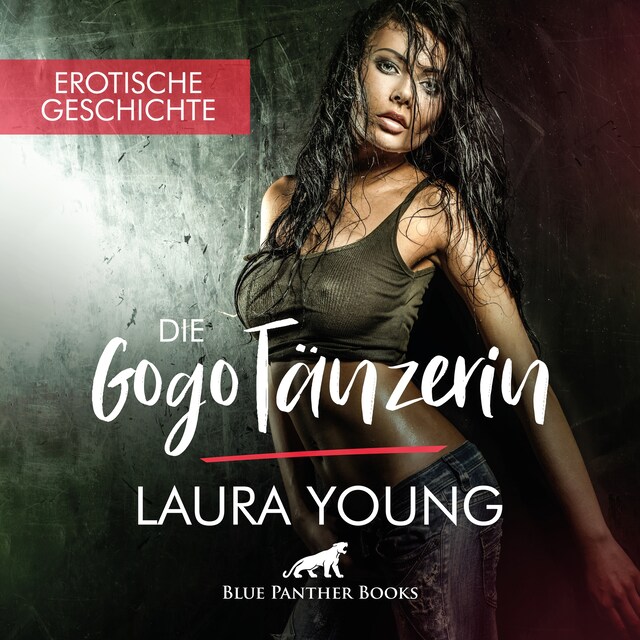 Okładka książki dla GogoTänzerin / Erotik Audio Story / Erotisches Hörbuch