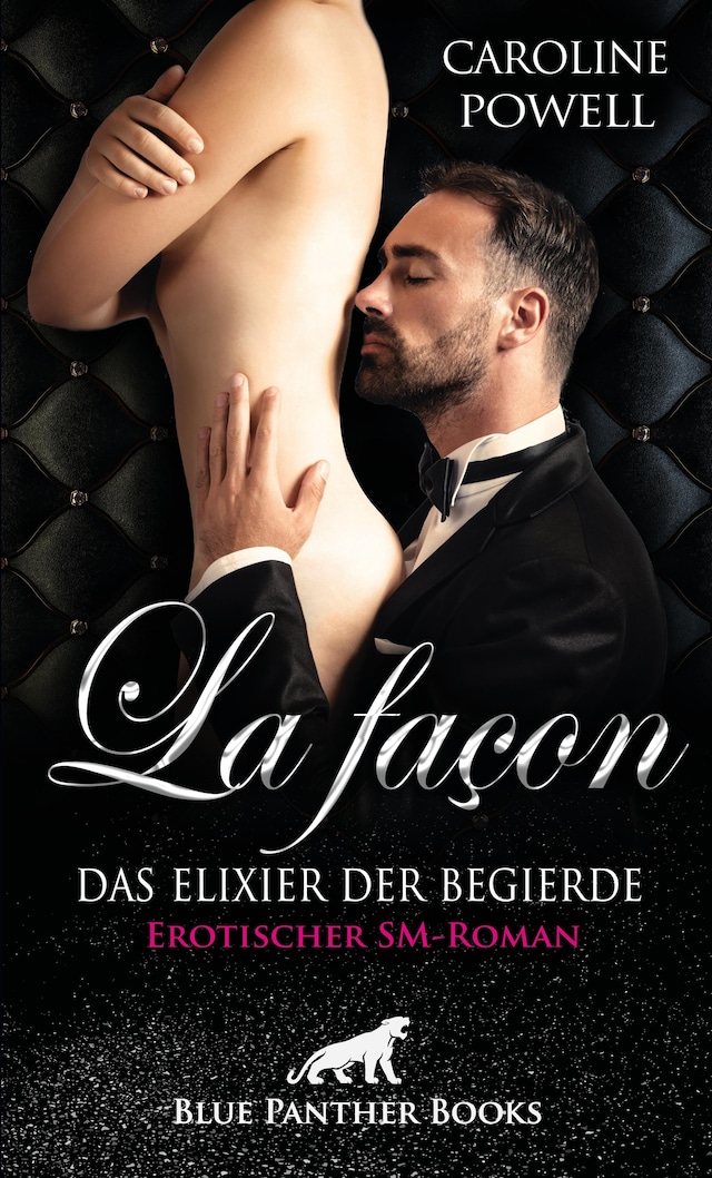 Buchcover für La façon - Das Elixier der Begierde | Erotischer SM-Roman