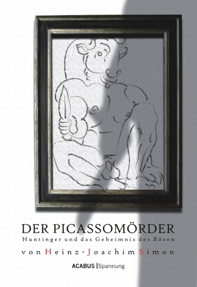Okładka książki dla Der Picassomörder. Huntinger und das Geheimnis des Bösen