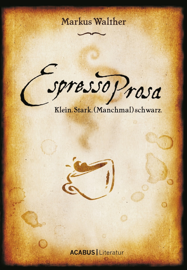 Book cover for EspressoProsa. Klein. Stark. (Manchmal) schwarz.