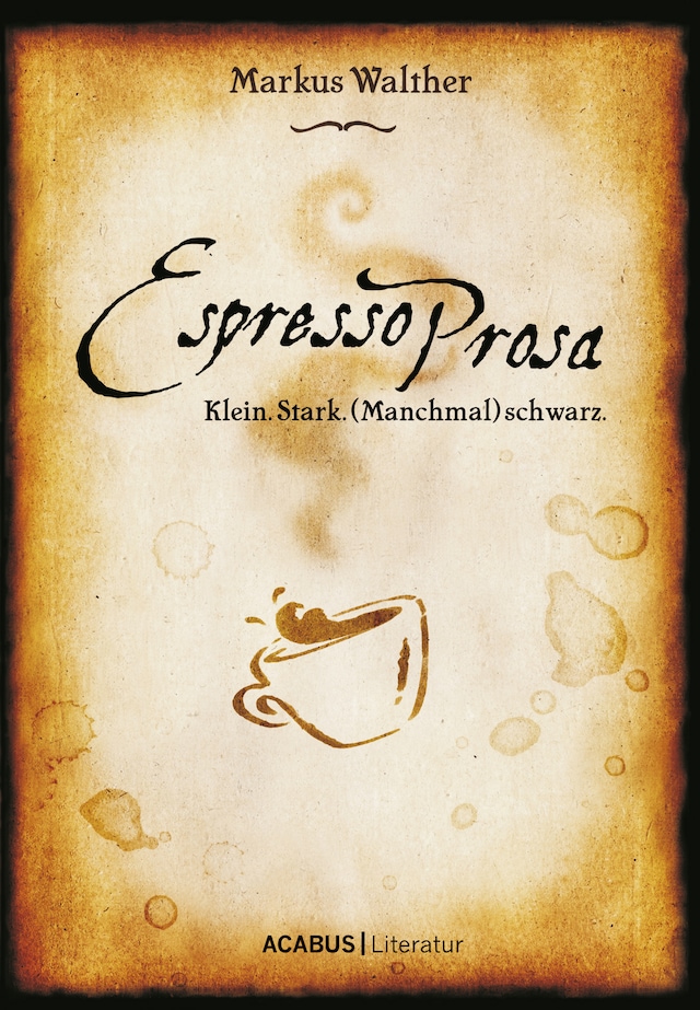 Bokomslag for EspressoProsa. Klein. Stark. (Manchmal) schwarz.