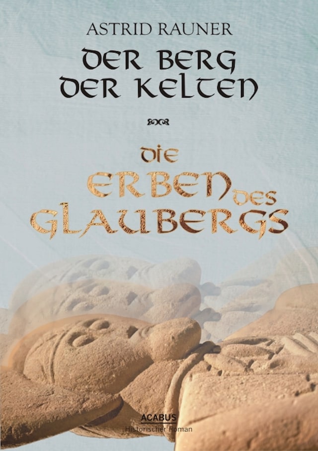 Buchcover für Der Berg der Kelten. Die Erben des Glaubergs