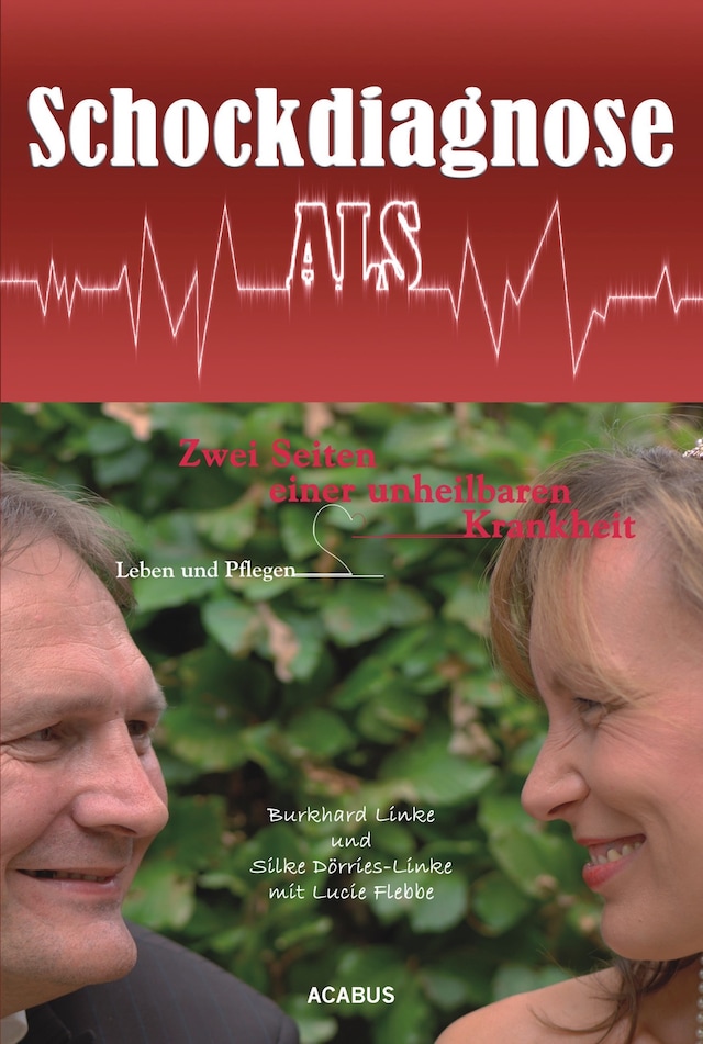Buchcover für Schockdiagnose ALS. Leben und Pflegen: Zwei Seiten einer unheilbaren Krankheit