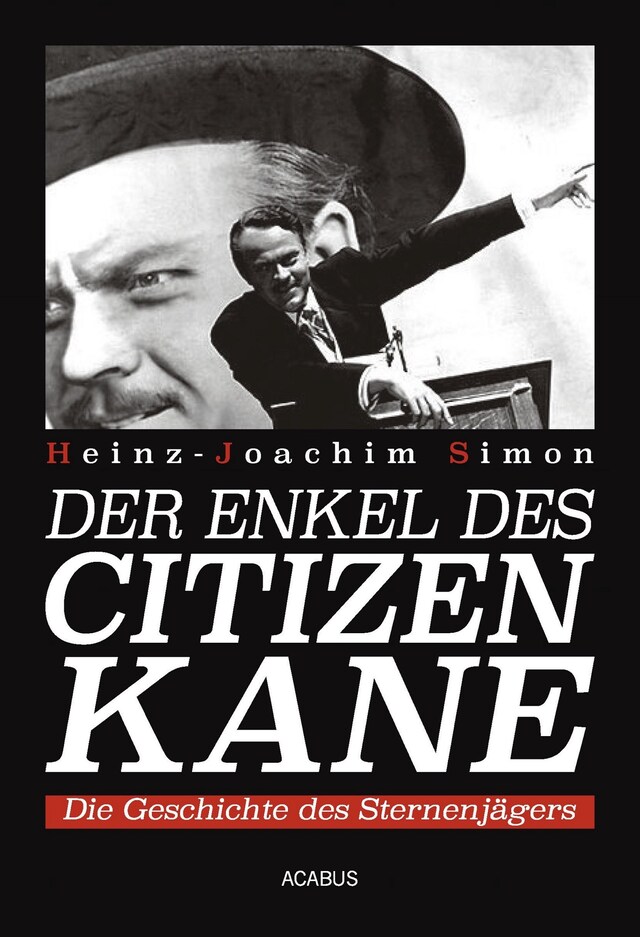 Book cover for Der Enkel des Citizen Kane. Die Geschichte des Sternenjägers