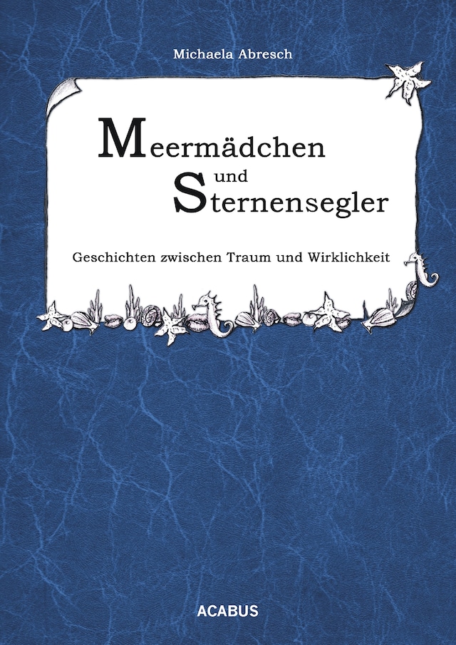 Book cover for Meermädchen und Sternensegler. Geschichten zwischen Traum und Wirklichkeit