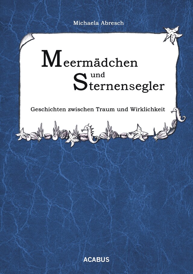 Buchcover für Meermädchen und Sternensegler. Geschichten zwischen Traum und Wirklichkeit