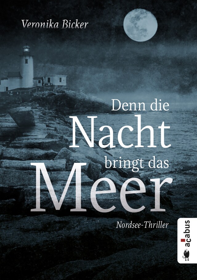 Bokomslag för Denn die Nacht bringt das Meer. Nordsee-Thriller