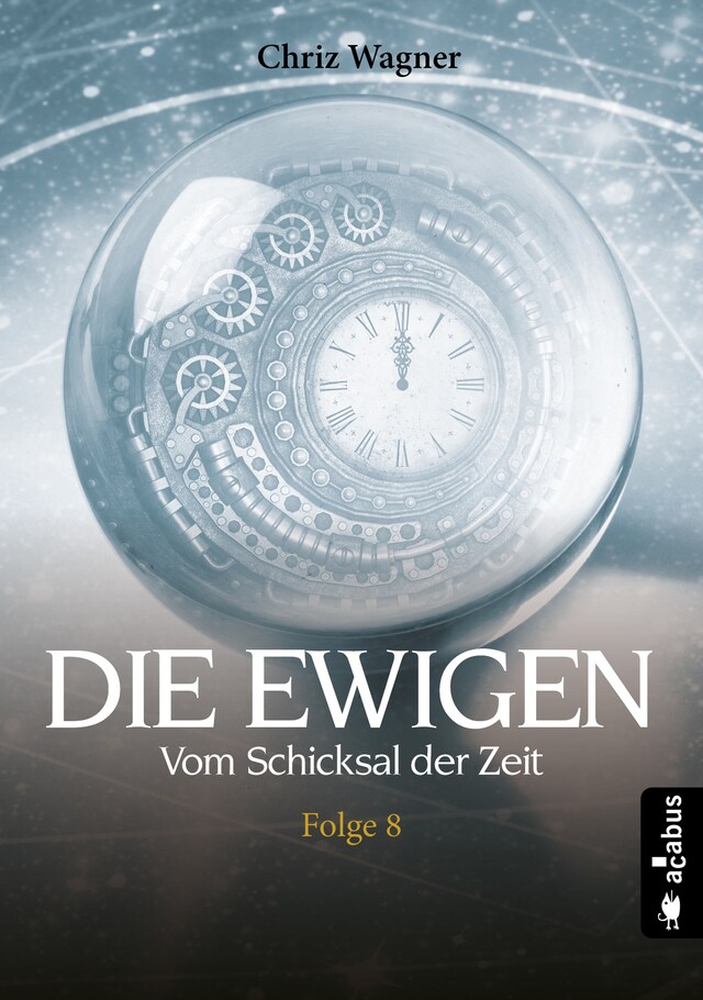 Portada de libro para DIE EWIGEN. Vom Schicksal der Zeit