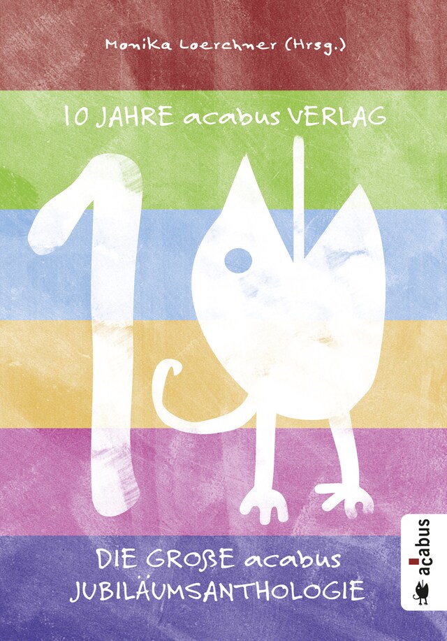 Book cover for 10 Jahre acabus Verlag. Die große acabus Jubiläums-Anthologie