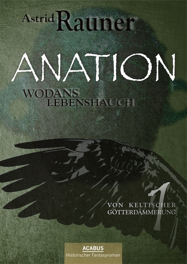 Book cover for Anation - Wodans Lebenshauch. Von keltischer Götterdämmerung 1