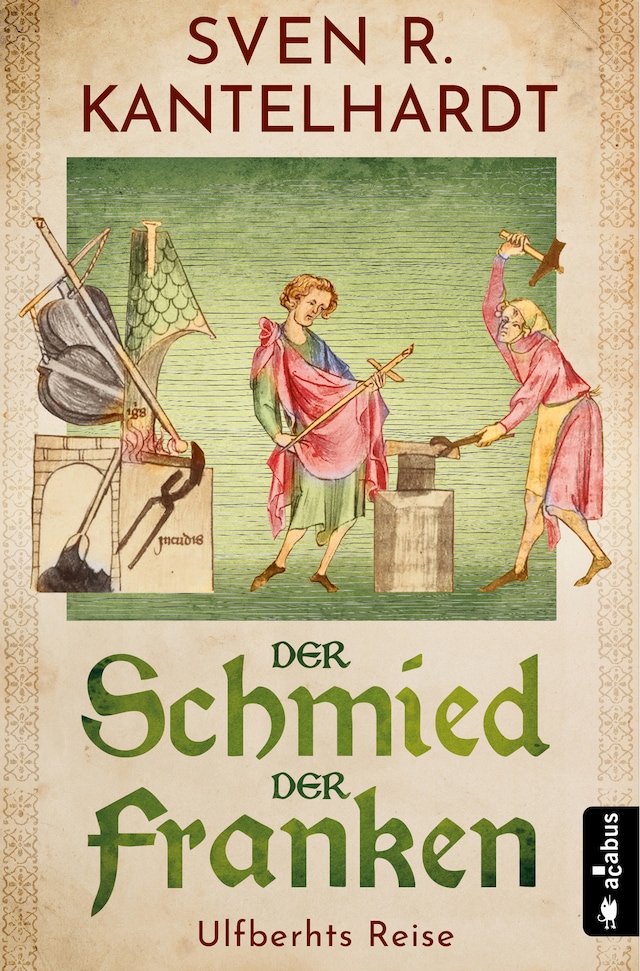 Book cover for Der Schmied der Franken. Ulfberhts Reise