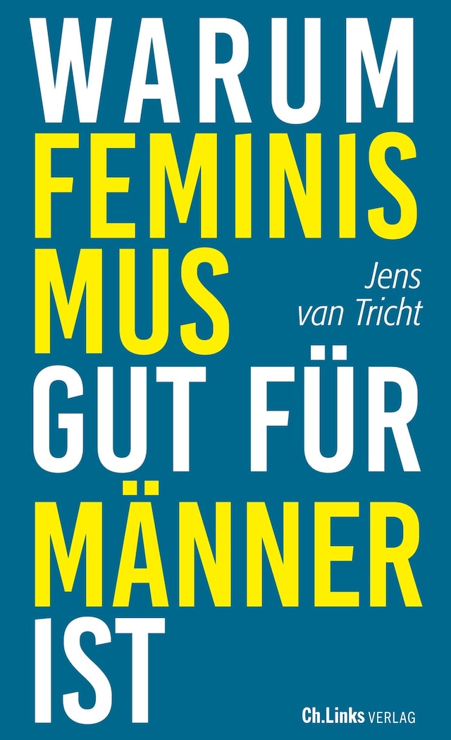 Buchcover für Warum Feminismus gut für Männer ist