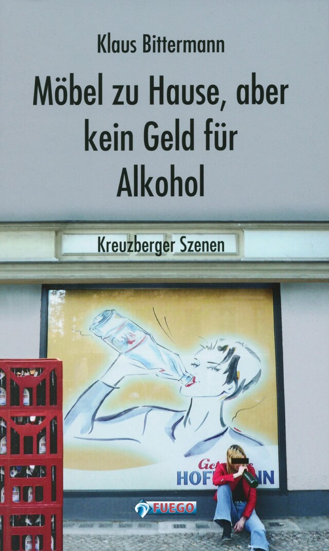 Book cover for Möbel zu Hause, aber kein Geld für Alkohol: Kreuzberger Szenen