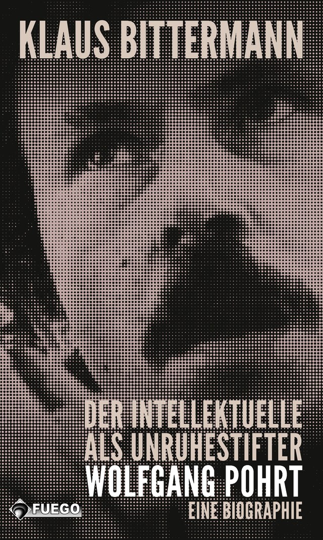 Bogomslag for Der Intellektuelle als Unruhestifter: Wolfgang Pohrt