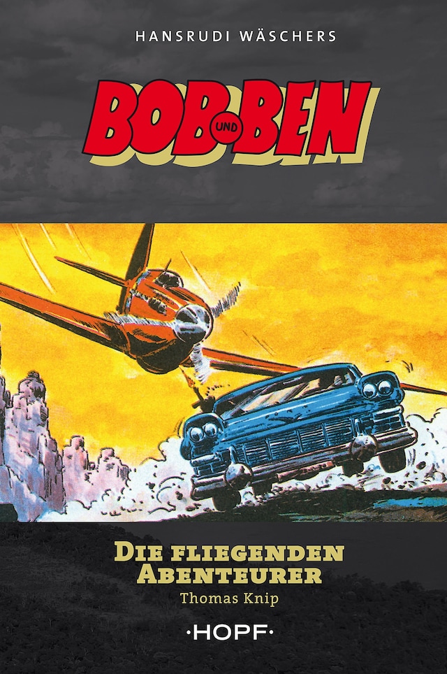 Boekomslag van Bob und Ben - Die fliegenden Abenteurer