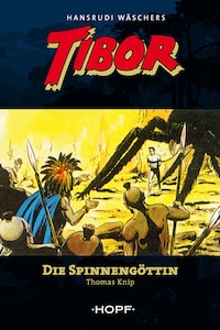 Tibor (zweite Serie) 1: Die Spinnengöttin