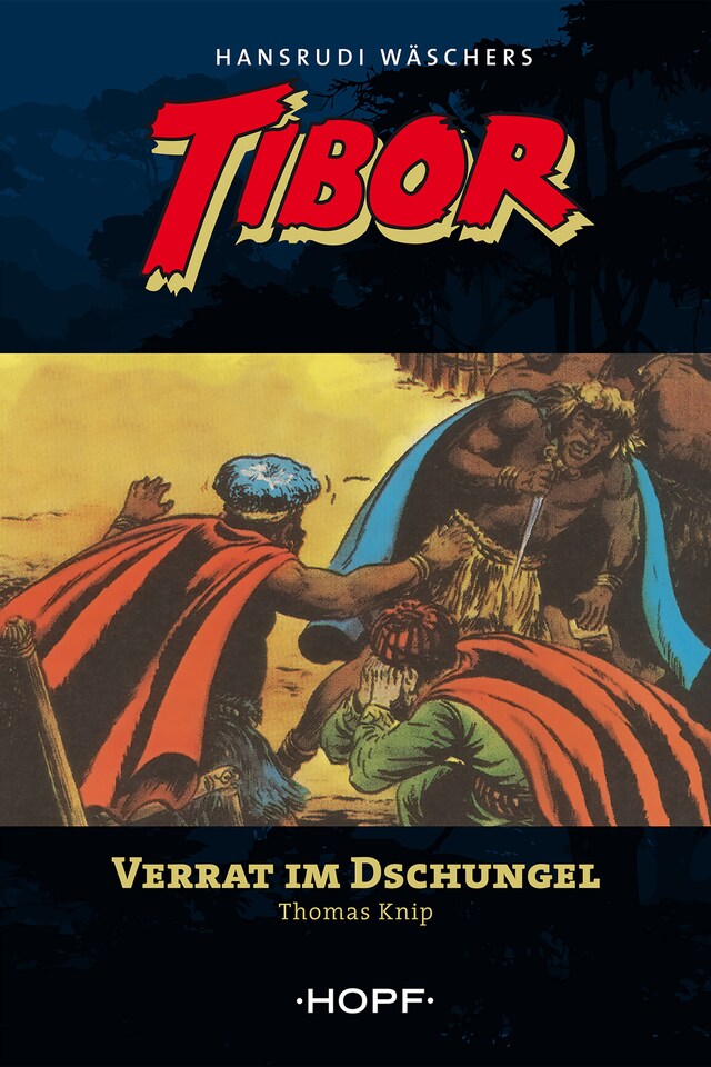 Boekomslag van Tibor (zweite Serie) 3: Verrat im Dschungel