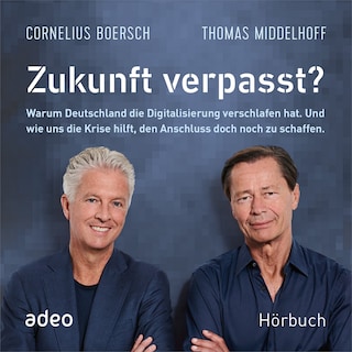 Zukunft verpasst? als Hörbuch