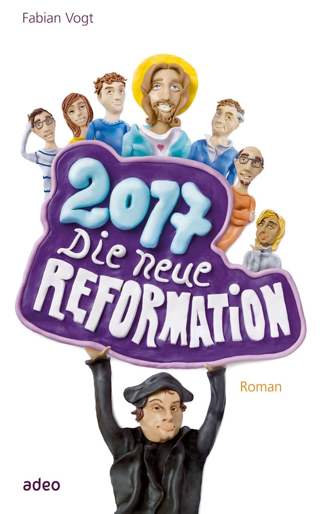 Book cover for 2017 - Die neue Reformation