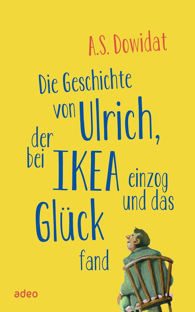 Buchcover für Die Geschichte von Ulrich, der bei Ikea einzog und das Glück fand