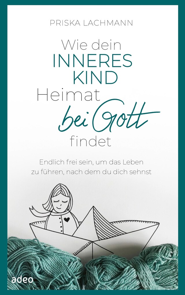 Book cover for Wie dein inneres Kind Heimat bei Gott findet