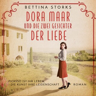 Dora Maar und die zwei Gesichter der Liebe als Hörbuch