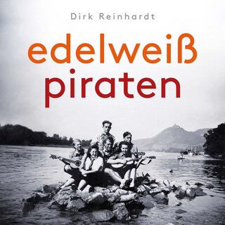 Edelweißpiraten als Hörbuch
