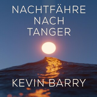 Nachtfähre nach Tanger als Hörbuch