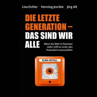 Die letzte Generation - das sind wir alle als Hörbuch
