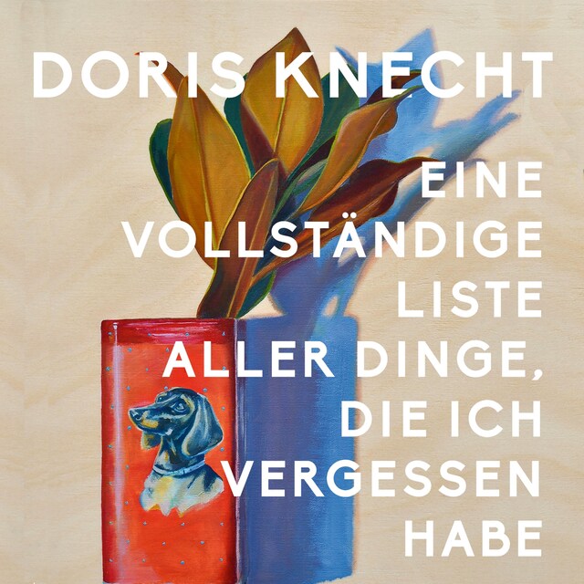 Buchcover für Eine vollständige Liste aller Dinge, die ich vergessen habe