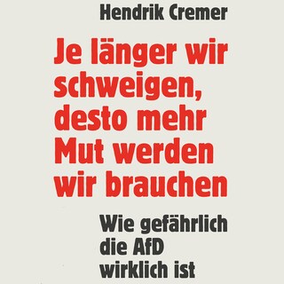 Je länger wir schweigen, desto mehr Mut werden wir brauchen als Hörbuch