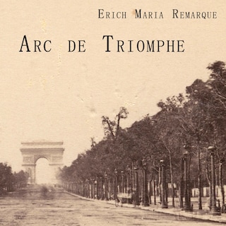 Arc de Triomphe als Hörbuch