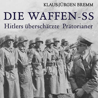 Die Waffen-SS als Hörbuch