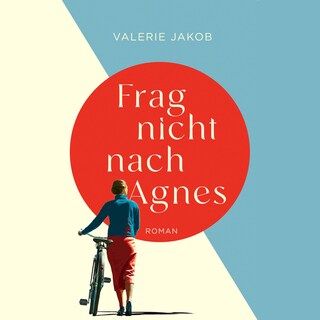 Frag nicht nach Agnes als Hörbuch