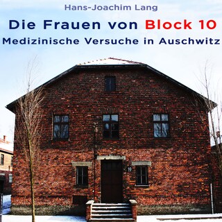 Die Frauen von Block 10 als Hörbuch