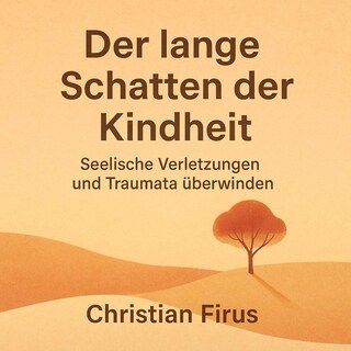 Der lange Schatten der Kindheit als Hörbuch