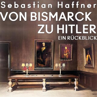 Von Bismarck zu Hitler als Hörbuch