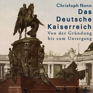 Das Deutsche Kaiserreich als Hörbuch