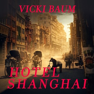 Hotel Shanghai als Hörbuch