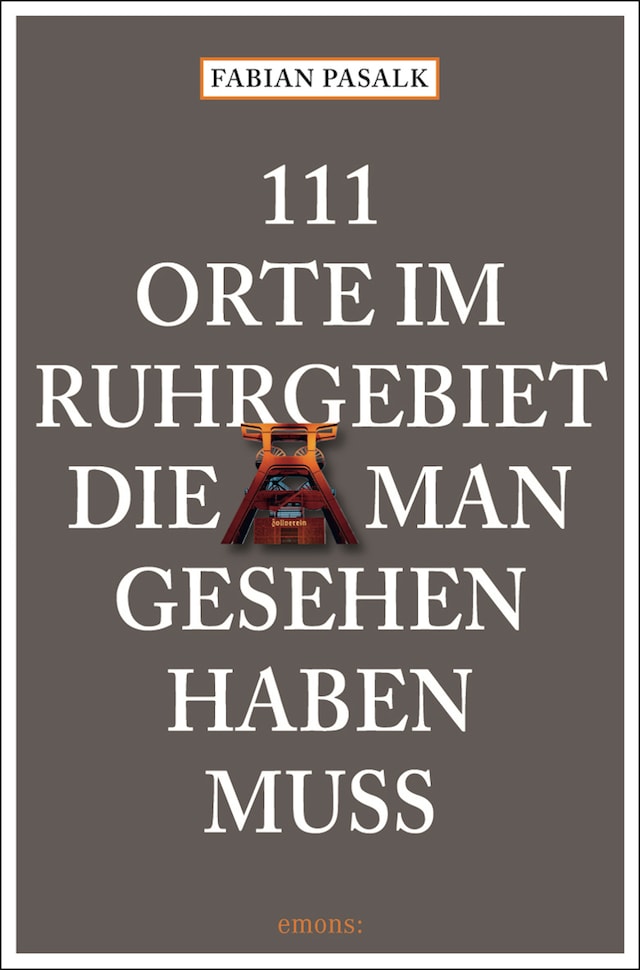 Buchcover für 111 Orte im Ruhrgebiet die man gesehen haben muss, Band 1